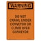 Signmission OSHA WARNING Sign, Do Not Crawl Under Conveyor Or, 24in X 18in Decal, 18" W, 24" L, Portrait OS-WS-D-1824-V-13071 - alternate 1